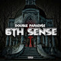 Double Paradi$E 6th Sense (Explicit)