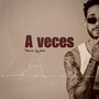 A Veces