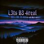 L3TS B3 4R3AL (Explicit)