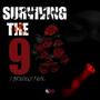 Surviving The 9 (Explicit)