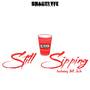 Still Sipping (Explicit)