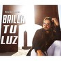 Brilla Tu Luz