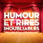 Humour Et Rires Inoubliables Par Les Plus Grands Humoristes Français