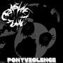 Ponyviolence (Explicit)