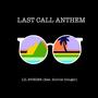 Last Call Anthem (Explicit)