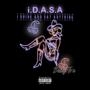 i.D.A.S.A (I Drink And Say Anything) [Explicit]