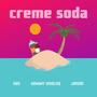 creme soda (Explicit)