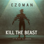 Kill the Beast (Explicit)