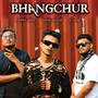 Bhangchur (feat. G Sam & Rapper Bion)