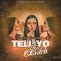 Tell Yo ***** (feat. Toonz)