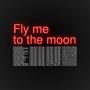 Fly me to the moon