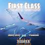 First Class (feat. Touche) [Explicit]