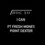 I Can (Original Motion Picture) (feat. Fresh Money & PointDex)