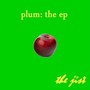 Plum: The EP