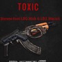 Toxic (feat. LBG biscuit & LBG Muk) [Explicit]