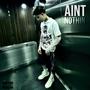 aint nothin (Explicit)