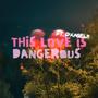 This Love is Dangerous (feat. dxniel!!)