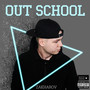 Out School (Explicit)