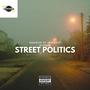 STREET POLITICS (feat. Rashíìk KíìD, M.T & CERTIFIEDD BOI) [Explicit]
