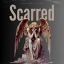 Scarred (Explicit)