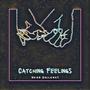 Catching Feelings