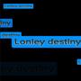 Lonley Destiny