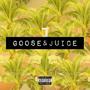 Goose & Juice (Explicit)