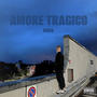 Amore Tragico (Explicit)