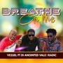 Breathe On Me (feat. Di Anointed Vale & Radic)