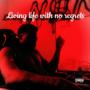 Living life with no regrets (Explicit)