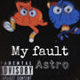 My fault (Explicit)