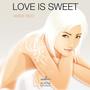 Love Is Sweet - Single