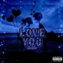 Love You (feat. ItzJavii) [Explicit]