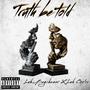 Truth Be Told (Explicit)