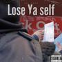 Lose Ya Self (Explicit)