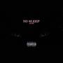 NO SLEEP (Explicit)