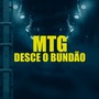 MTG DESCE O BUNDÃO (Explicit)