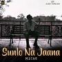 Sunlo Na Jaana