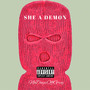 She A Demon (Explicit)