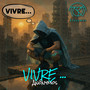 Vivre ... (Explicit)