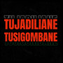 TUJADILIANE TUSIGOMBANE (TUBONGE)