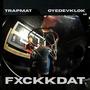 Fxckkdat (feat. oyedevklok!) [Explicit]