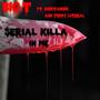 Serial killa in me (feat. Sicktanick & Teddy literal) [Explicit]