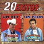 20 Exitos De Un Rey Y Un Peon