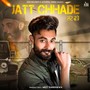 Jatt Chhade