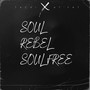 Soul Rebel, Soul Free (Explicit)