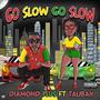 Go Slow Go Slow (feat. Talibah)