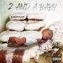 2 and a Baby (Explicit)