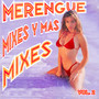 Merengue Mixes y Mas Mixes Vol. 2