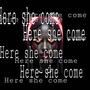 Here She Come (Explicit)